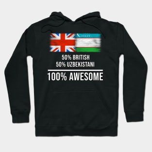 50% British 50% Uzbekistani 100% Awesome - Gift for Uzbekistani Heritage From Uzbekistan Hoodie